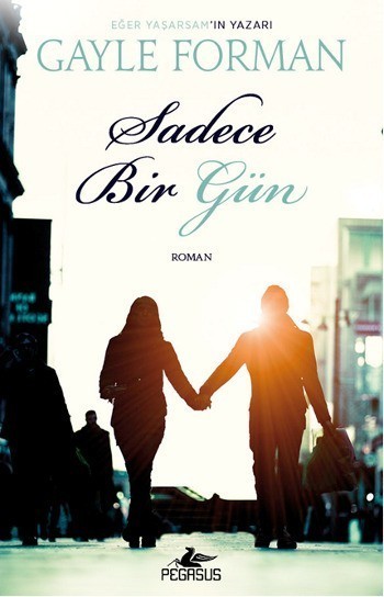 Gayle Forman - Sadece Bir Gün.jpg